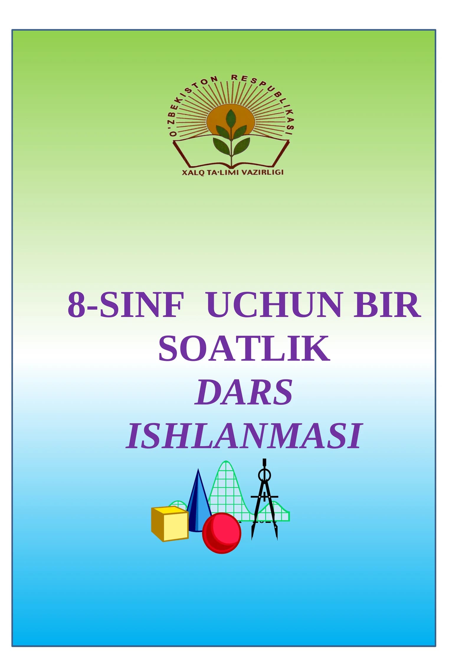 8-SINF UCHUN BIR SOATLIK DARS GEOMTRY ISHLANMASI