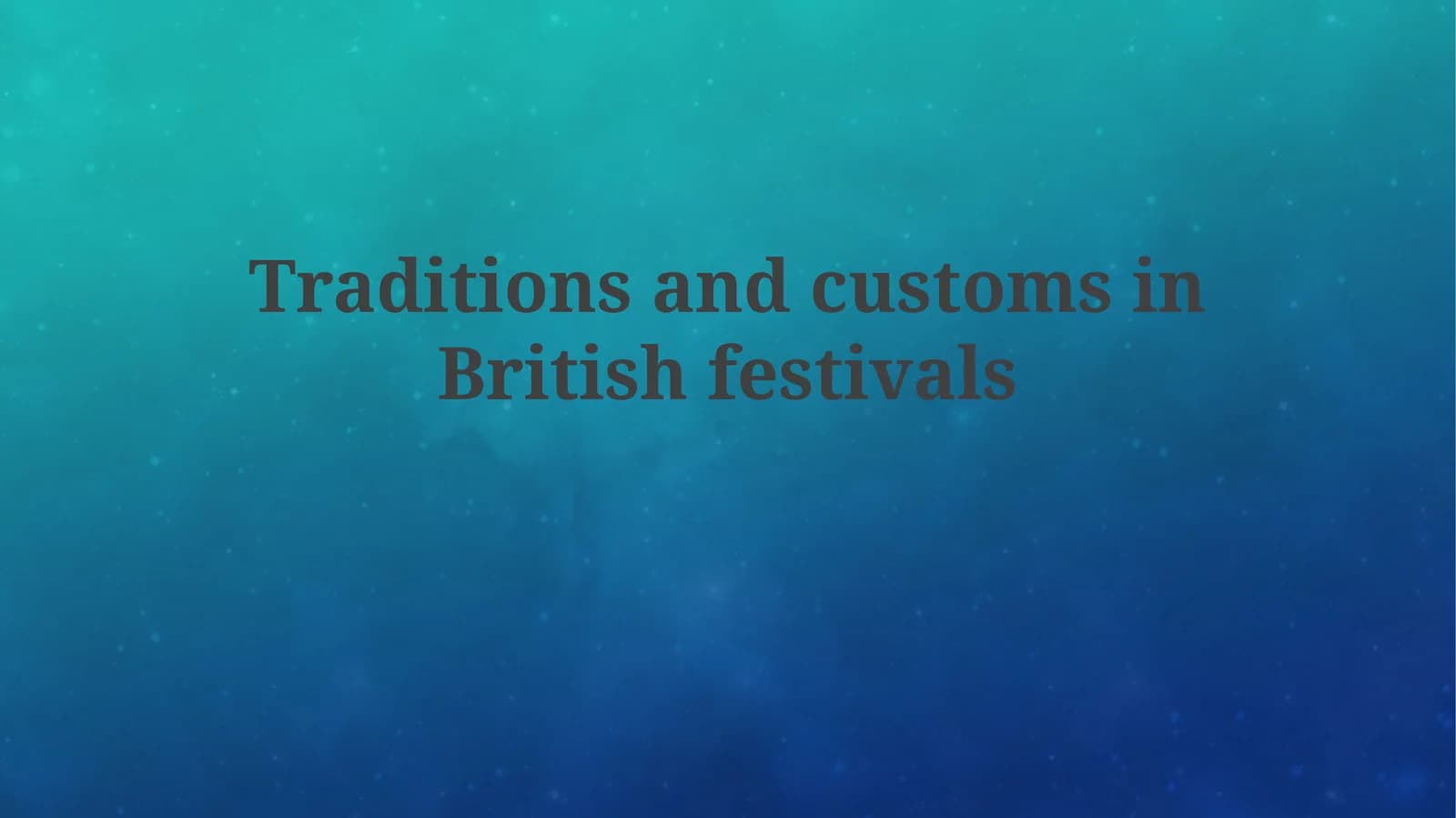 Traditions and customs in Britishfestivals