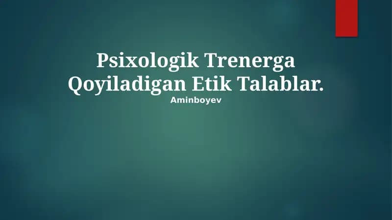 Psixologik Trenerga Qoyiladigan Etik Talablar