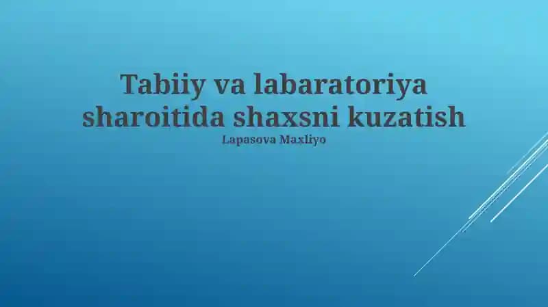 Tabiiy va labaratoriya sharoitida shaxsni kuzatish