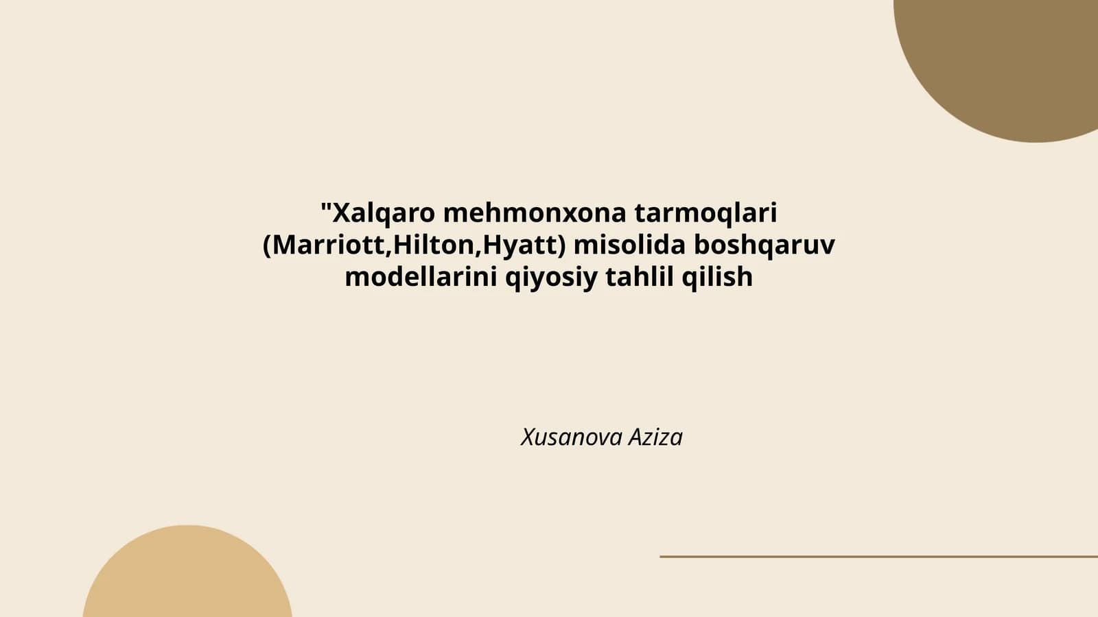 Xalqaro mehmonxona tarmoqlari (Marriott,Hilton,Hyatt) misolida boshqaruv modellarini qiyosiy tahlil qilish