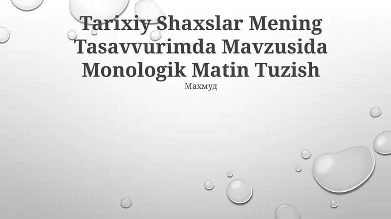Tarixiy Shaxslar Mening Tasavvurimda Mavzusida Monologik Matin Tuzish