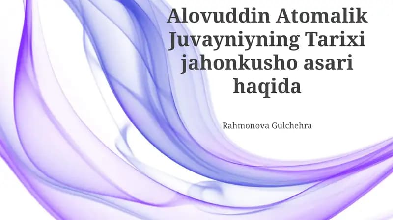 Alovuddin Atomalik Juvayniyning Tarixi