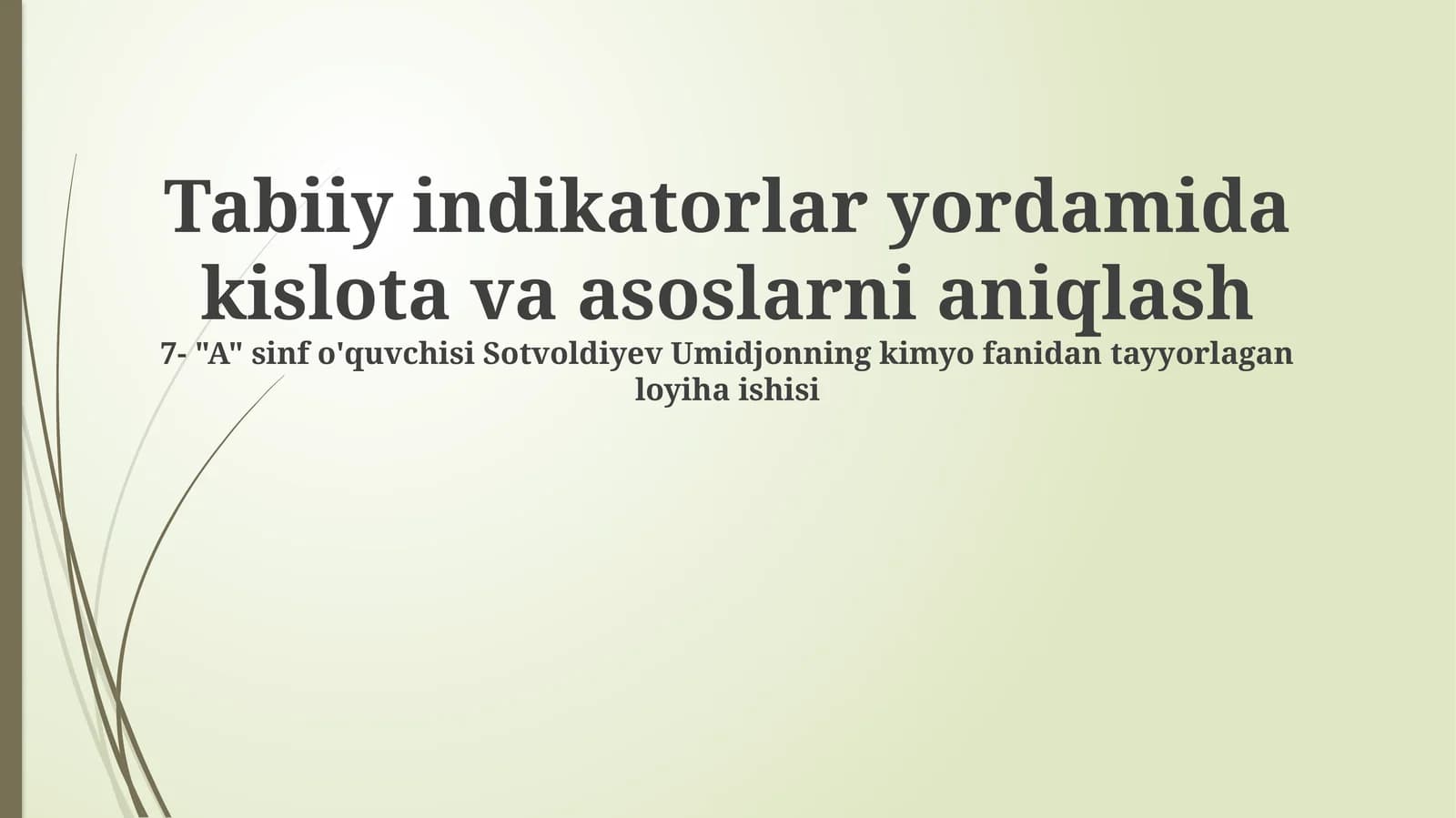 Kimyo fanida moddalarning xossalarini aniqlash