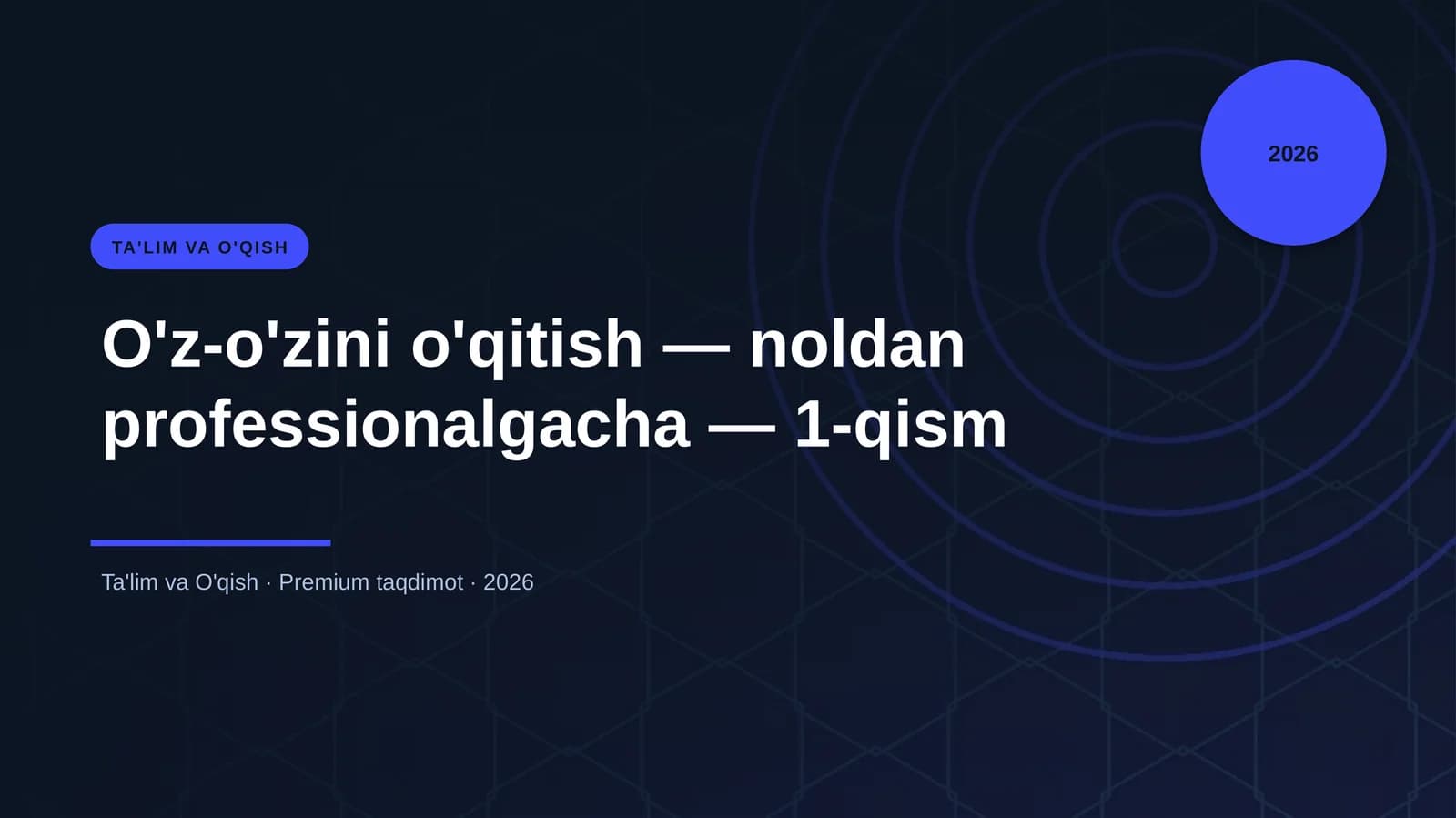 O'z-o'zini o'qitish — noldan professionalgacha — 1-qism
