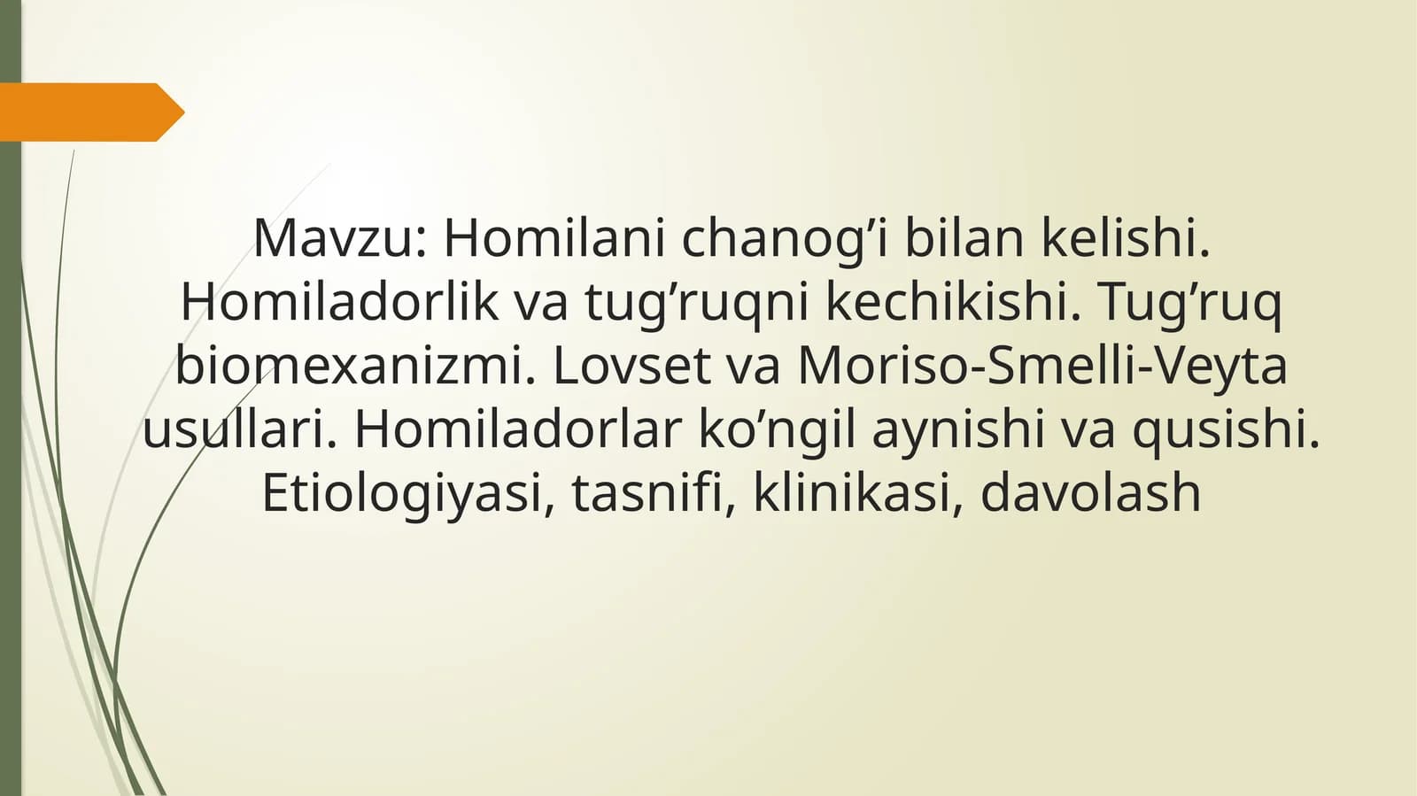 Homilani chanog’i bilan kelishi