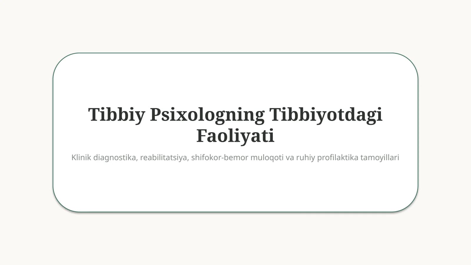Tibbiy psixologning tibbiyotdagi faoliyati — vazifalar va ahamiyati