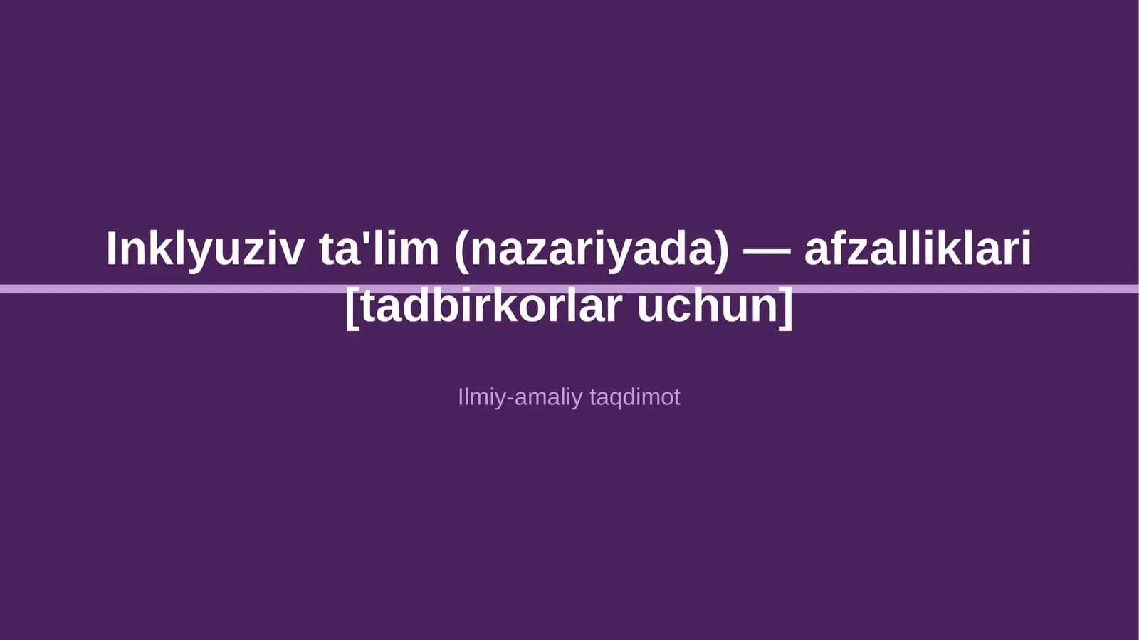 Inklyuziv ta'lim (nazariyada) — afzalliklari [tadbirkorlar uchun]