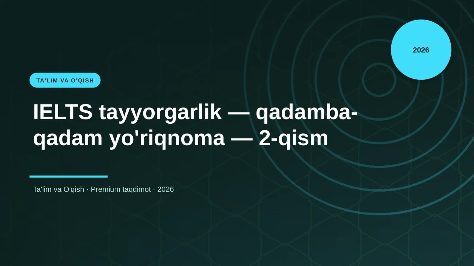 IELTS tayyorgarlik — qadamba-qadam yo'riqnoma — 2-qism