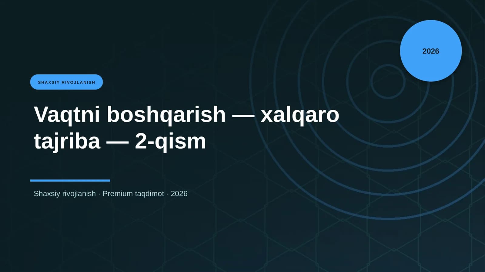 Vaqtni boshqarish — xalqaro tajriba — 2-qism