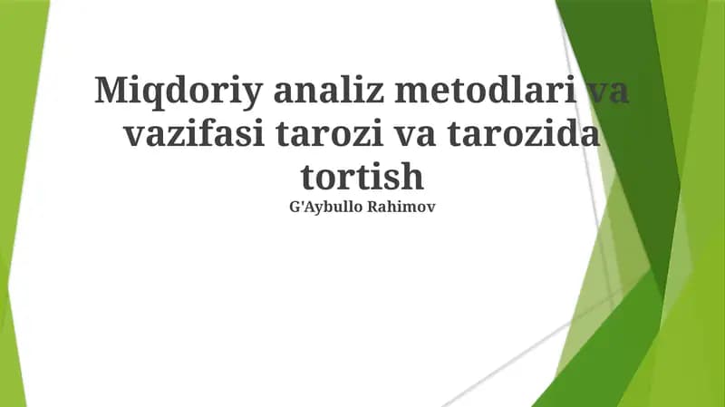 Miqdoriy analiz metodlari va vazifasi tarozi va tarozida tortish