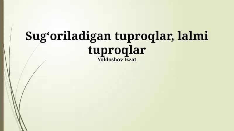Sug'oriladigan va oqova tuproqlarning xususiyatlari