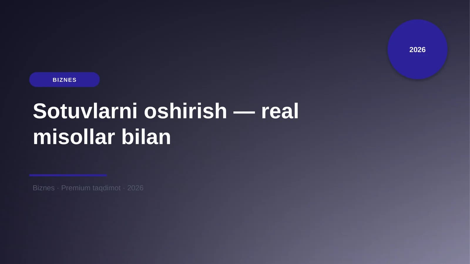 Sotuvlarni oshirish — real misollar bilan