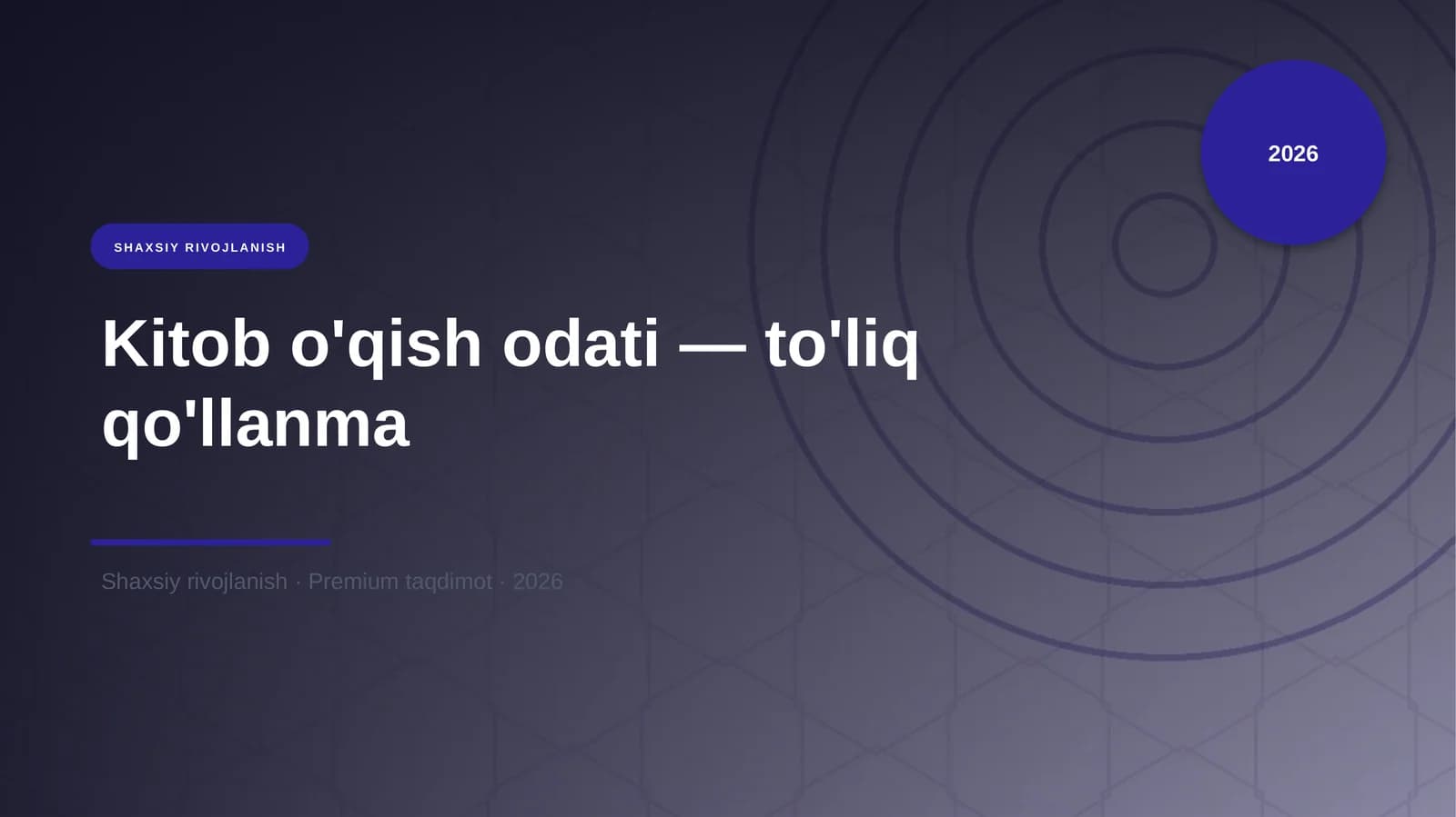 Kitob o'qish odati — to'liq qo'llanma
