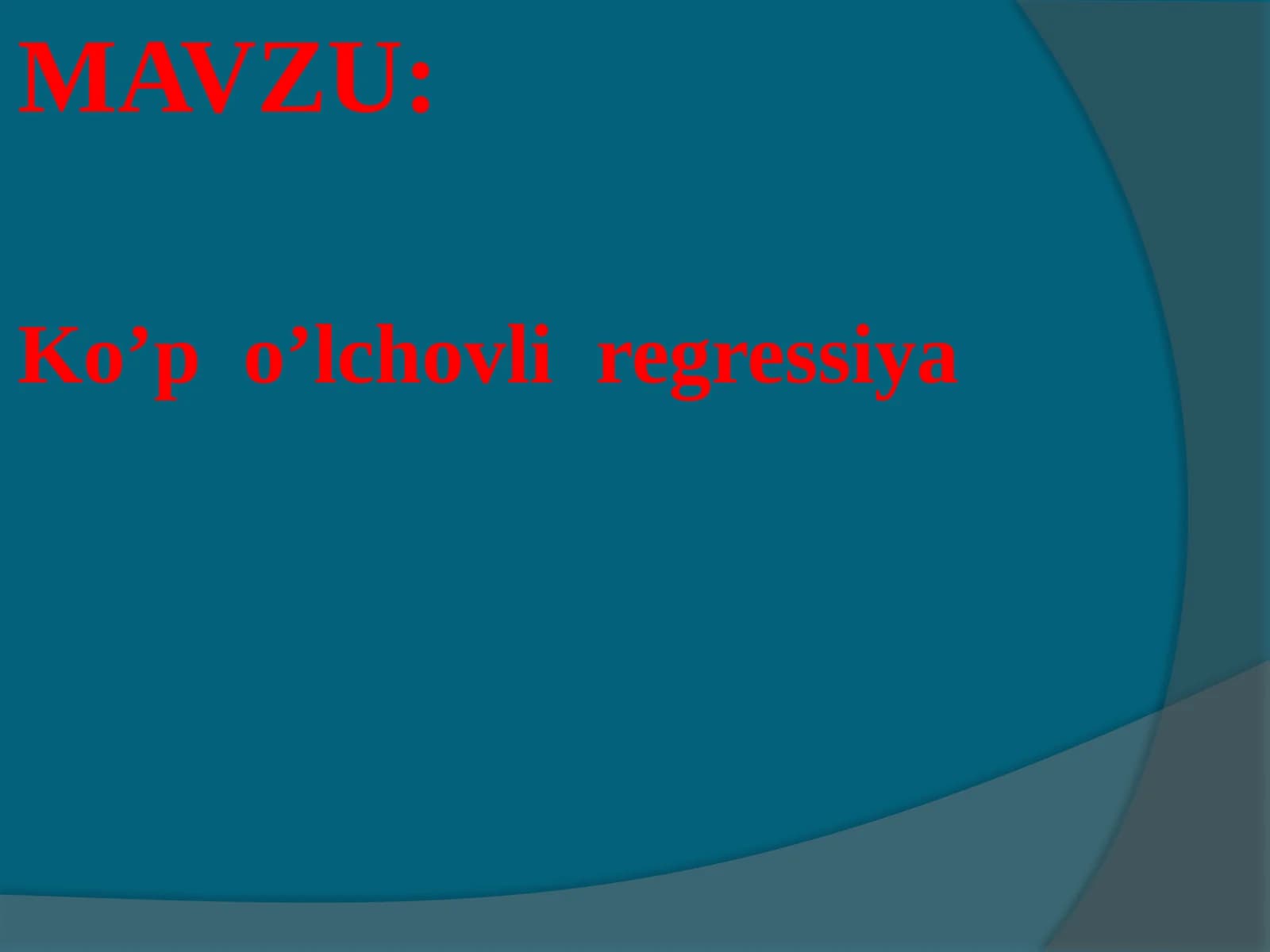 Ko’p   o’lchovli regressiya