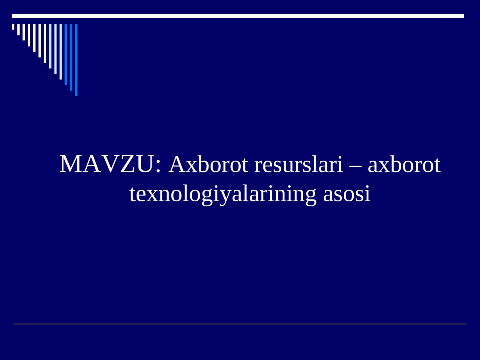 Axborot resurslari – axborot texnologiyalarining asosi