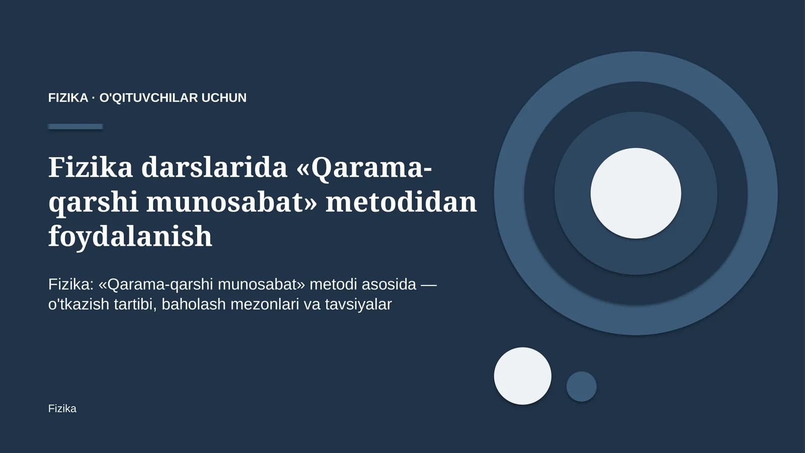 fizika darslarida qarama qarshi munosabat metodidan foydalanish 5154