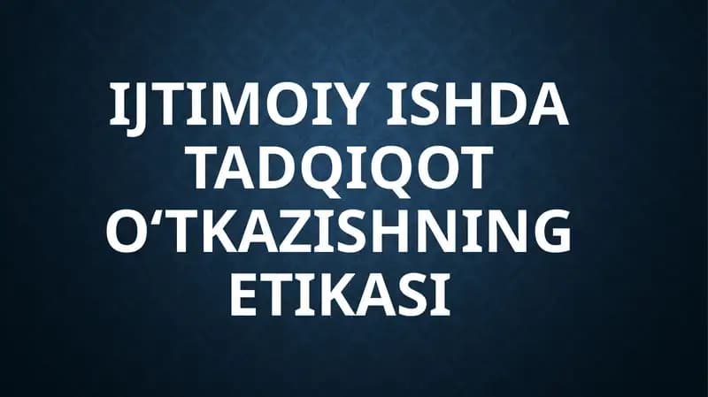 Ijtimoiyishda tadqiqot o‘tkazishning etikasi