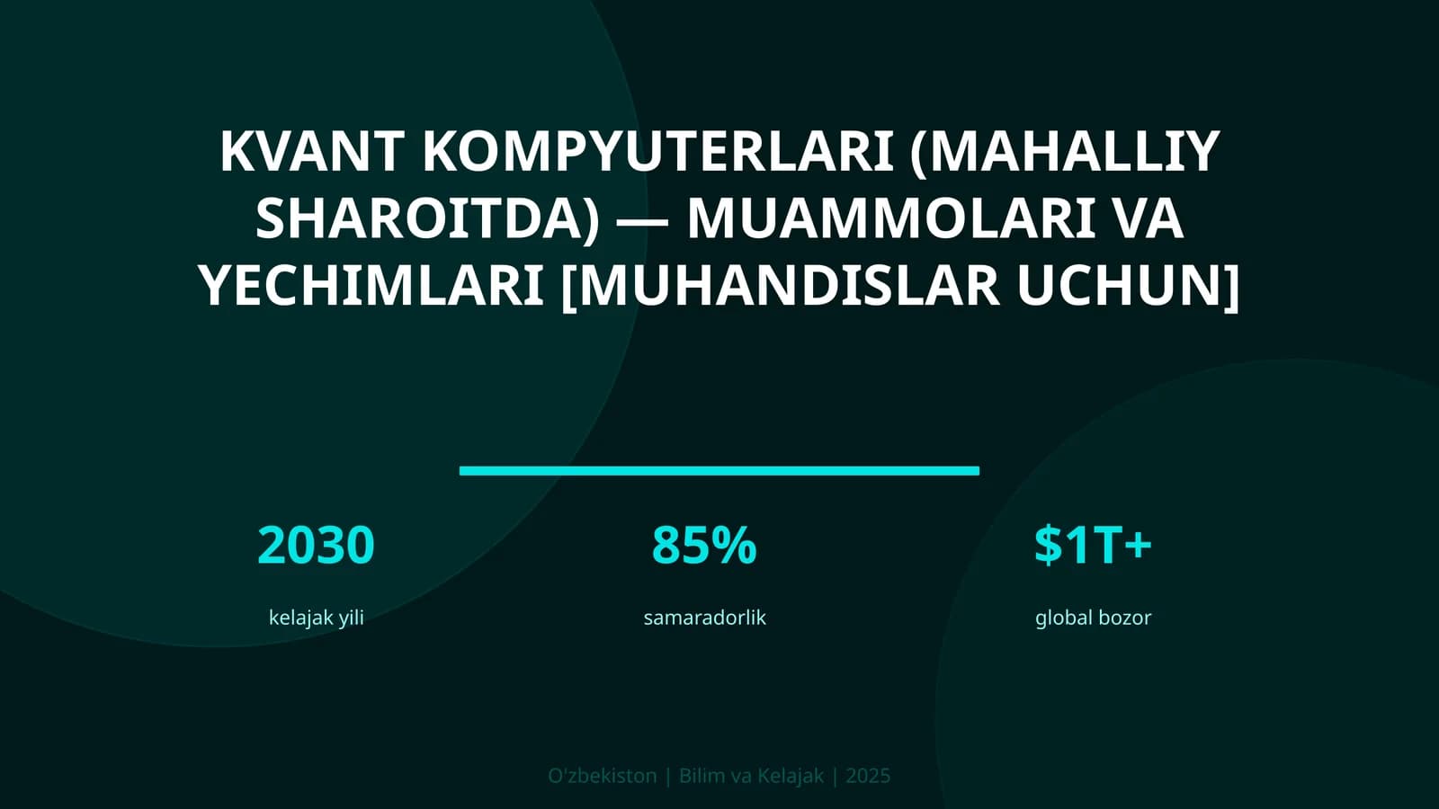 KVANT KOMPYUTERLARI (MAHALLIY SHAROITDA) — MUAMMOLARI VA YECHIMLARI [MUHANDISLAR UCHUN]