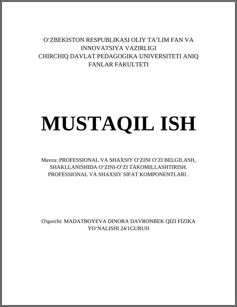 PROFESSIONAL VA SHAXSIY O‘ZINI O‘ZI BELGILASH, SHAKLLANISHIDA O‘ZINI-O‘ZI TAKOMILLASHTIRISH. PROFESSIONAL VA SHAXSIY SIFAT KOMPONENTLARI