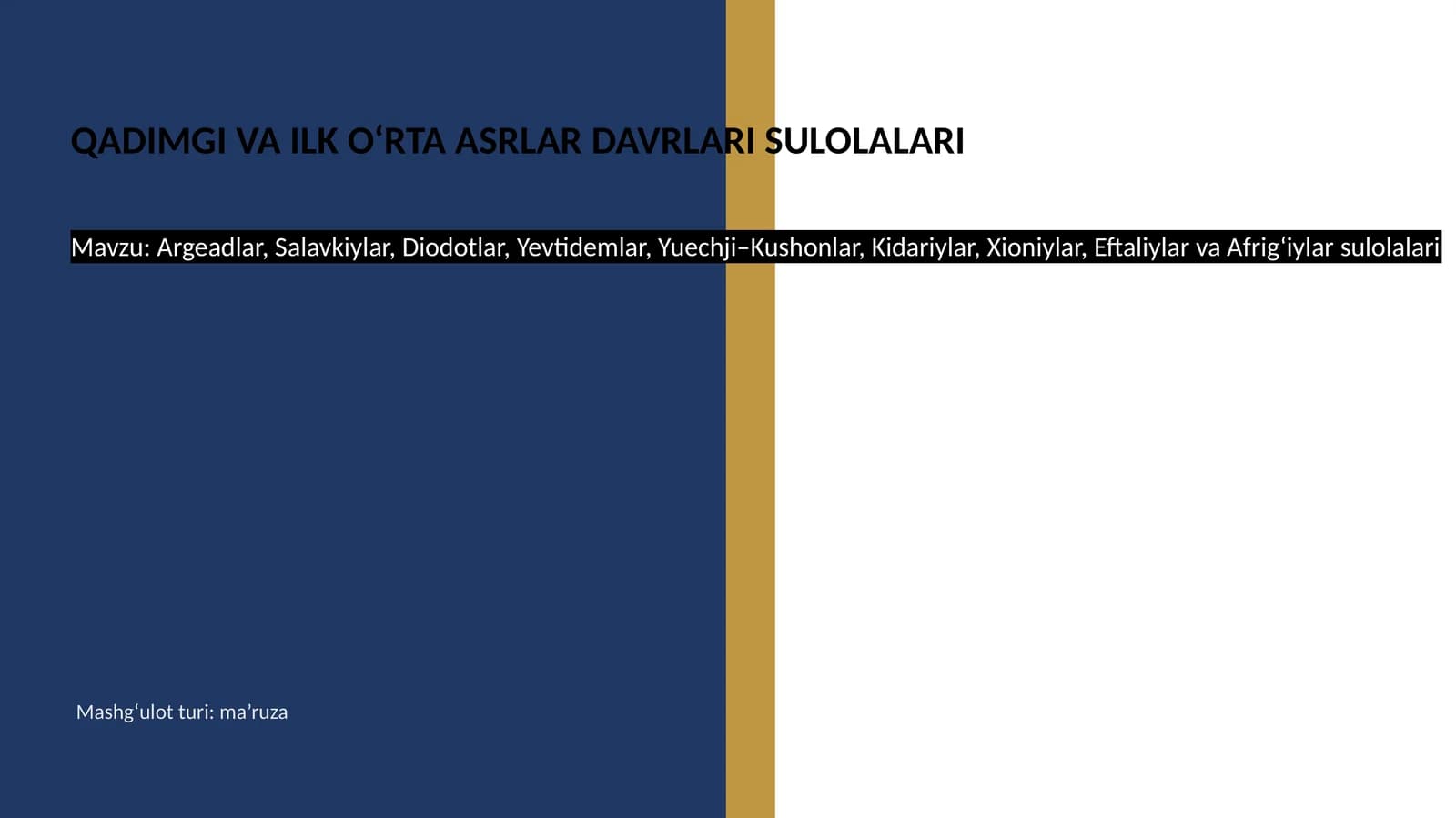 QADIMGI VA ILK O‘RTA ASRLAR DAVRLARI SULOLALARI