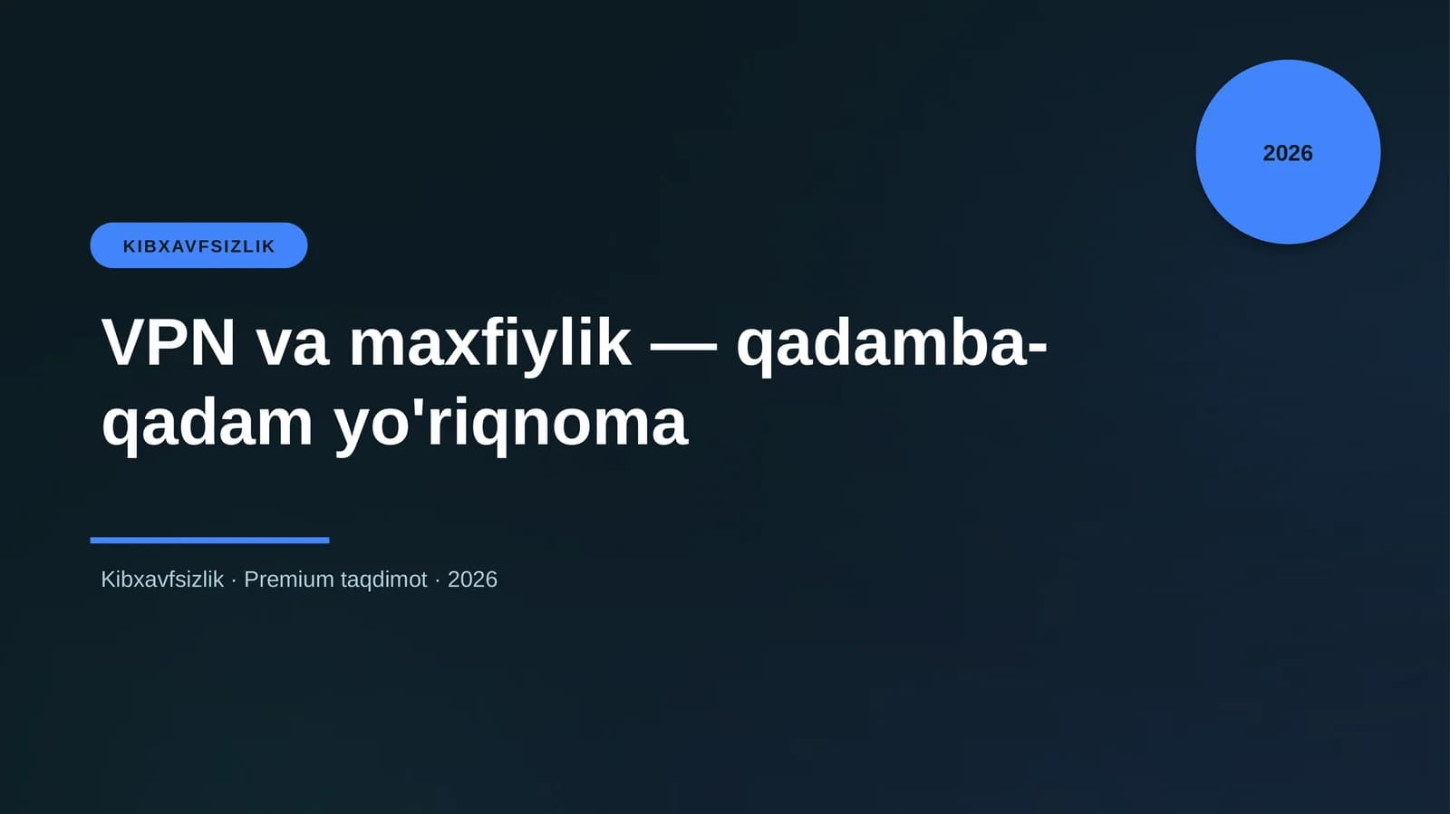 VPN va maxfiylik — qadamba-qadam yo'riqnoma