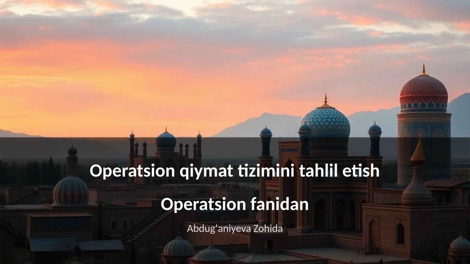 Operatsion qiymat tizimini tahlil etish Operatsion fanidan
