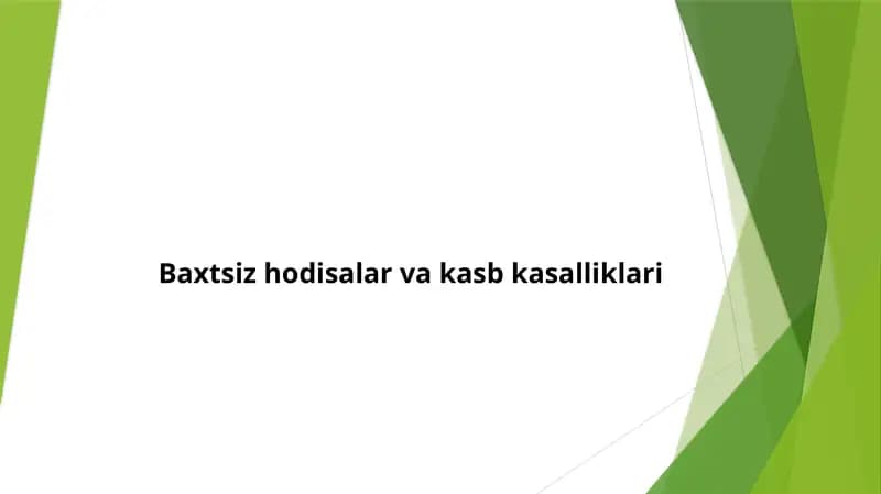 Baxtsiz hodisalar va kasb kasalliklari.