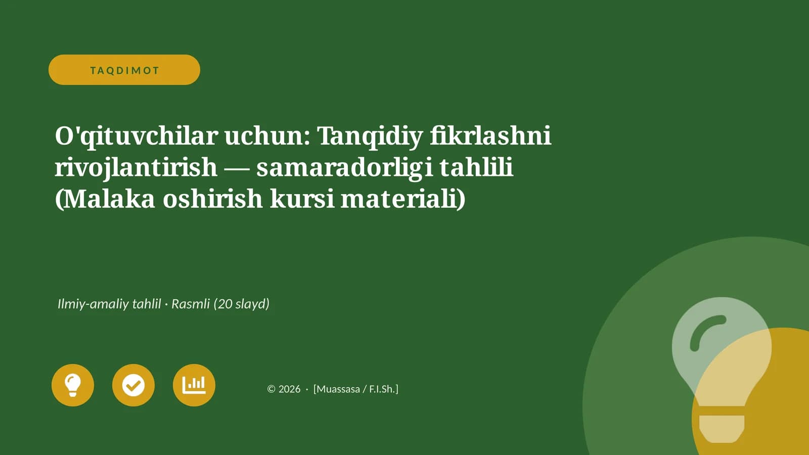 O'qituvchilar uchun: Tanqidiy fikrlashni rivojlantirish — samaradorligi tahlili (Malaka oshirish kursi materiali)