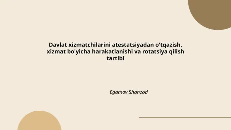 Davlat xizmatchilarini atestatsiyadan o'tqazish, xizmat bo'yicha harakatlanishi va rotatsiya qilish tartibi