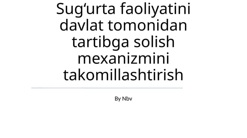 Sug‘urta faoliyatini davlat tomonidan tartibga solish mexanizmini takomillashtirish