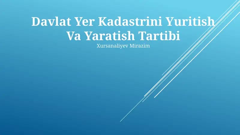 Davlat Yer Kadastrini Yuritish Va Yaratish Tartibi