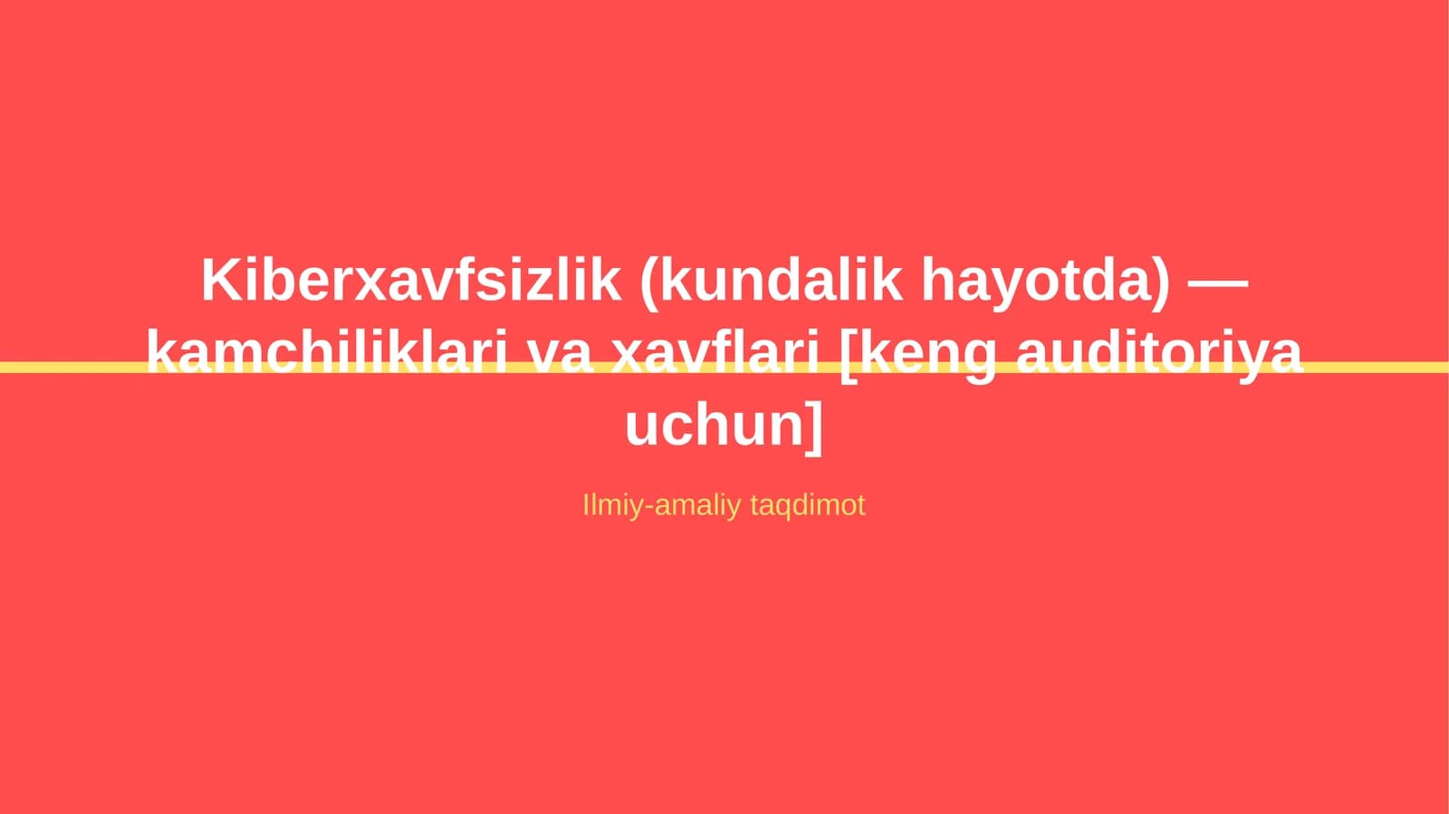 Kiberxavfsizlik (kundalik hayotda) — kamchiliklari va xavflari [keng auditoriya uchun]