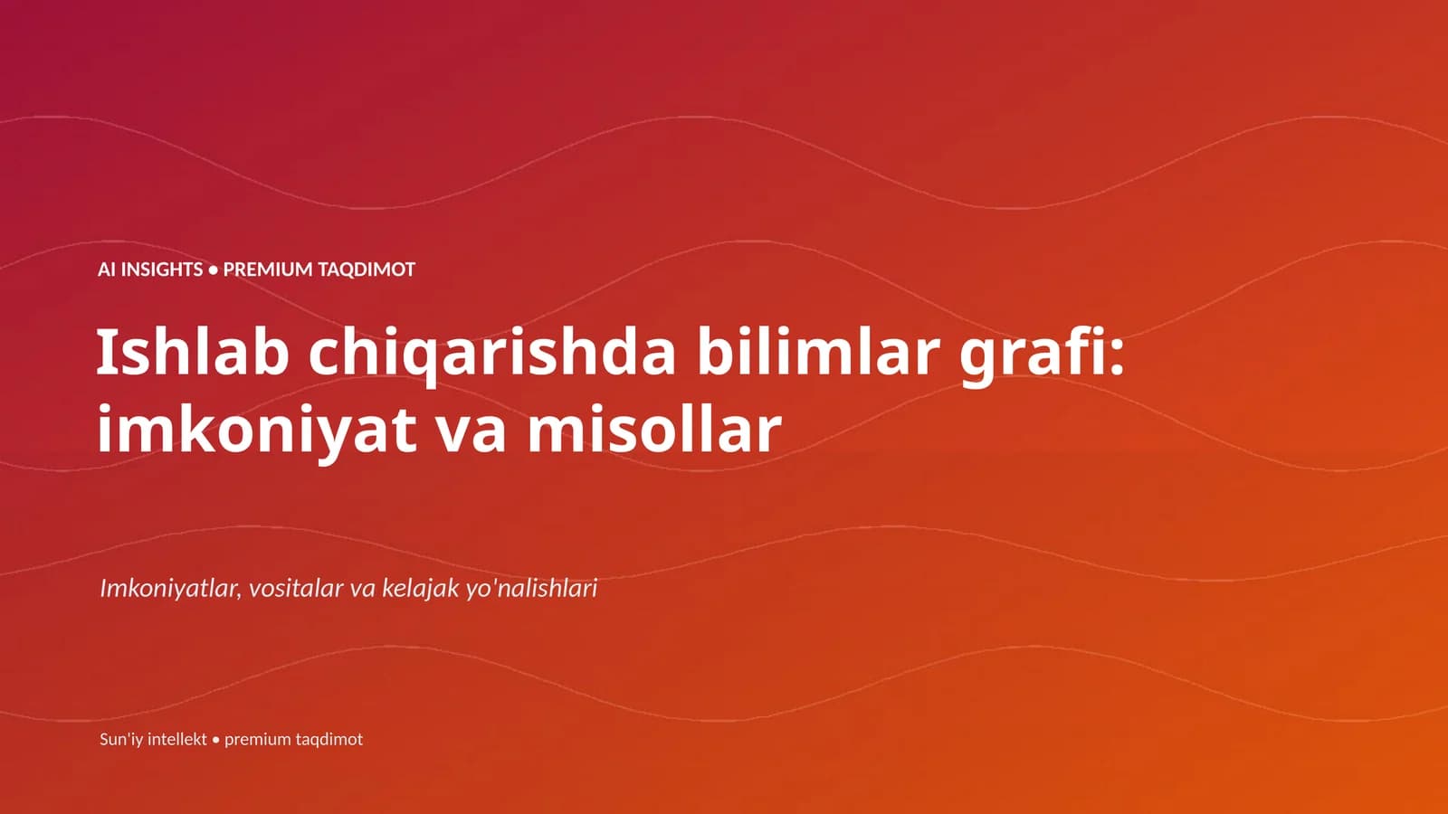 AI INSIGHTS • PREMIUM TAQDIMOT