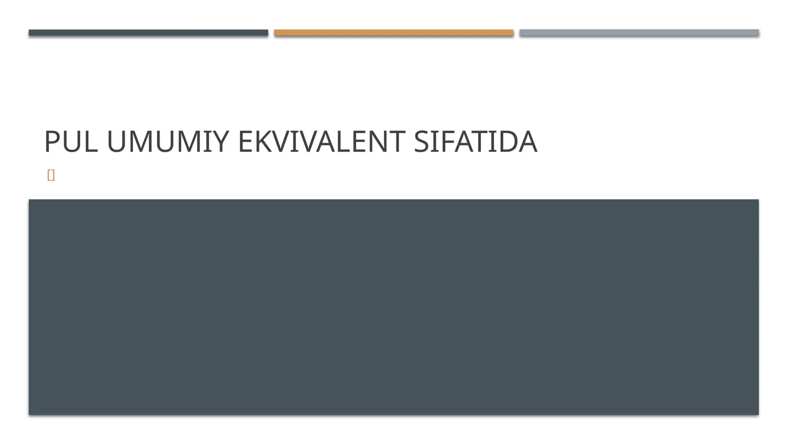 Pulning umumiy ekvivalent sifatidagi roli