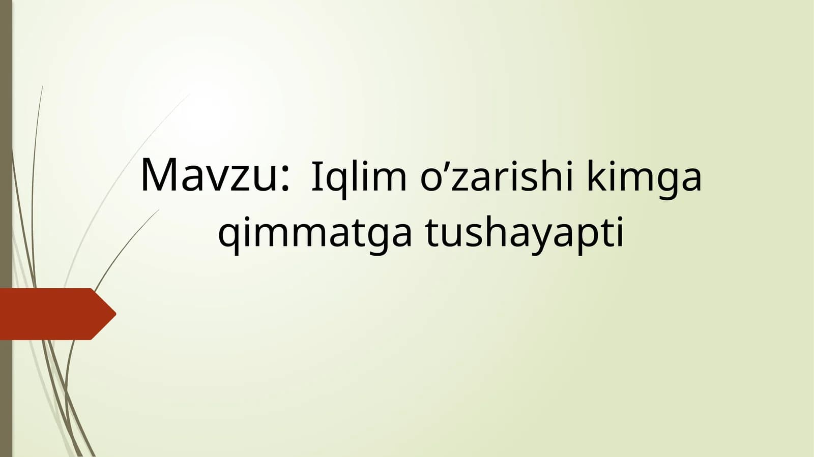 Iqlimo’zarishikimgaqimmatgatushayapti