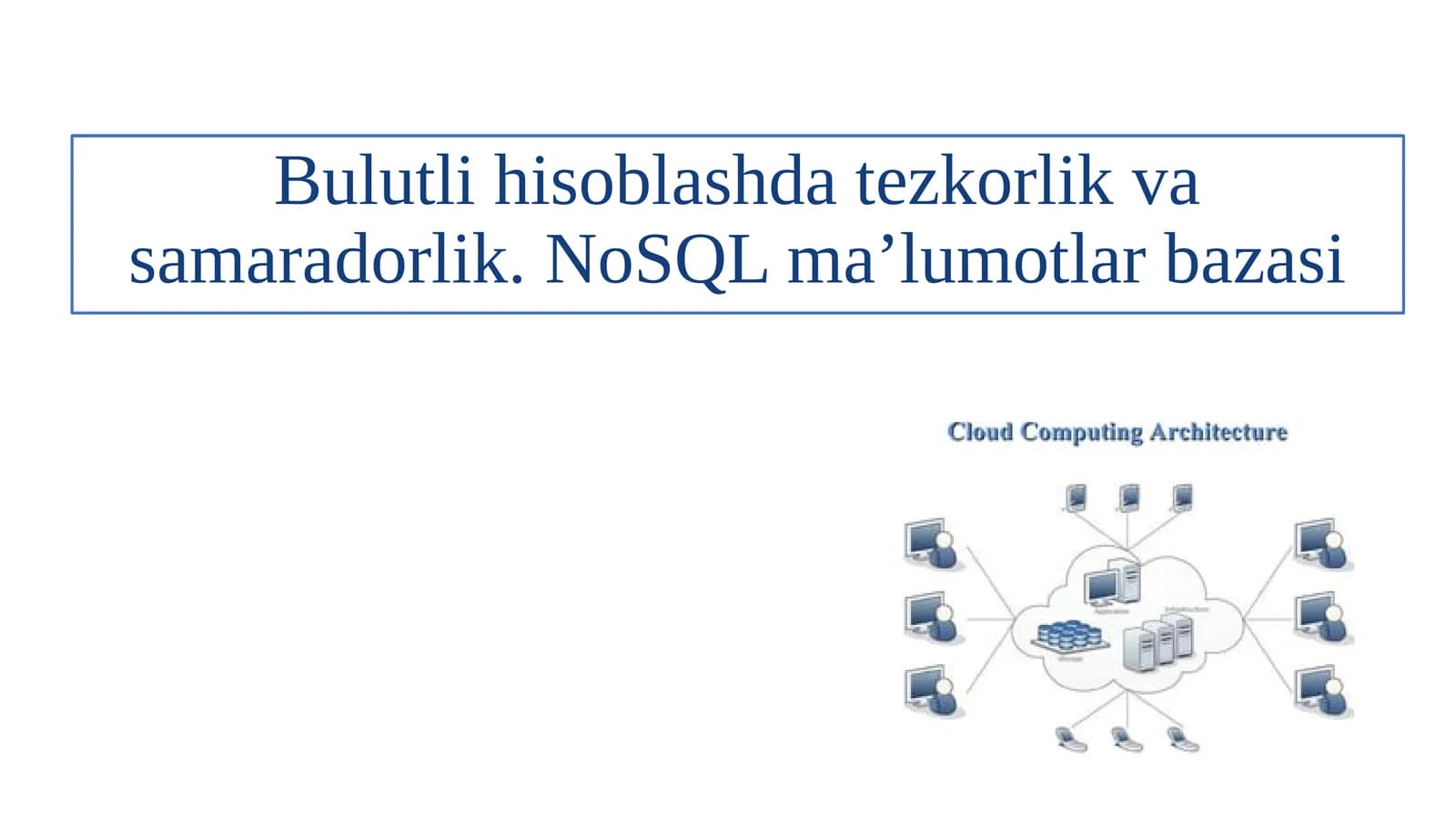 Bulutli hisoblashda tezkorlik va samaradorlik. NoSQL ma’lumotlar bazasi