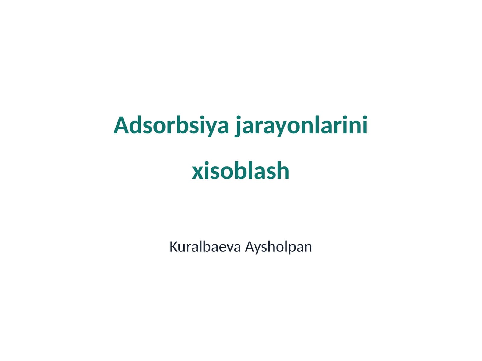 Adsorbsiya jarayonlarini xisoblash