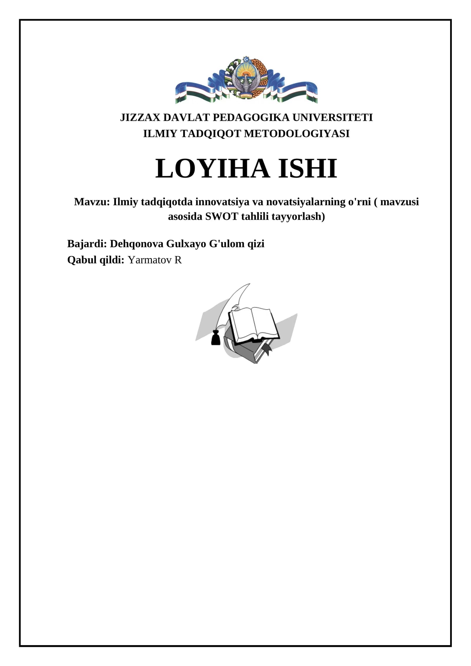 Ilmiy tadqiqotda innovatsiya va novatsiyalarning o'rni ( mavzusi asosida SWOT tahlili tayyorlash)