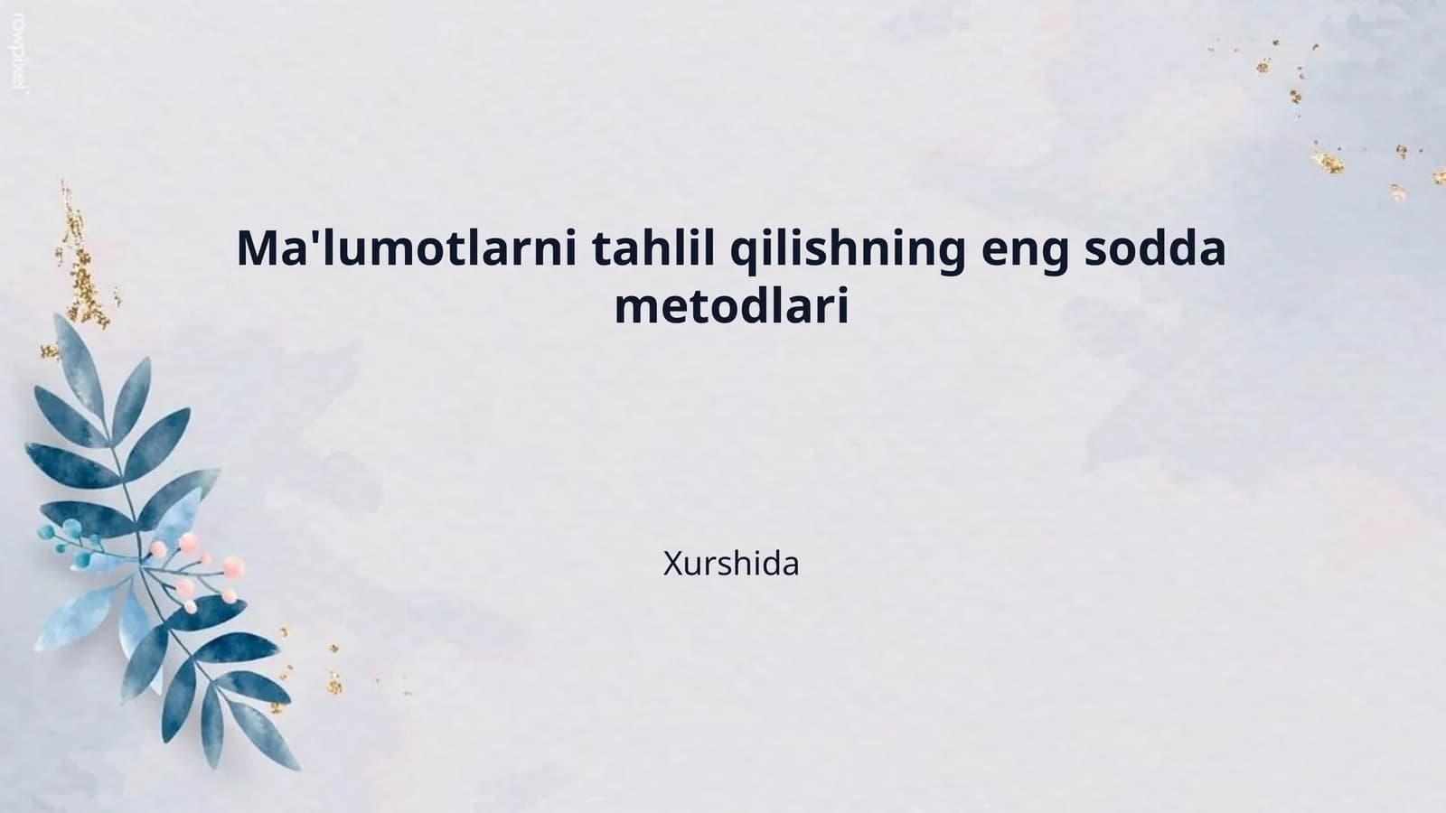 Ma'lumotlarni tahlil qilishning eng sodda metodlari