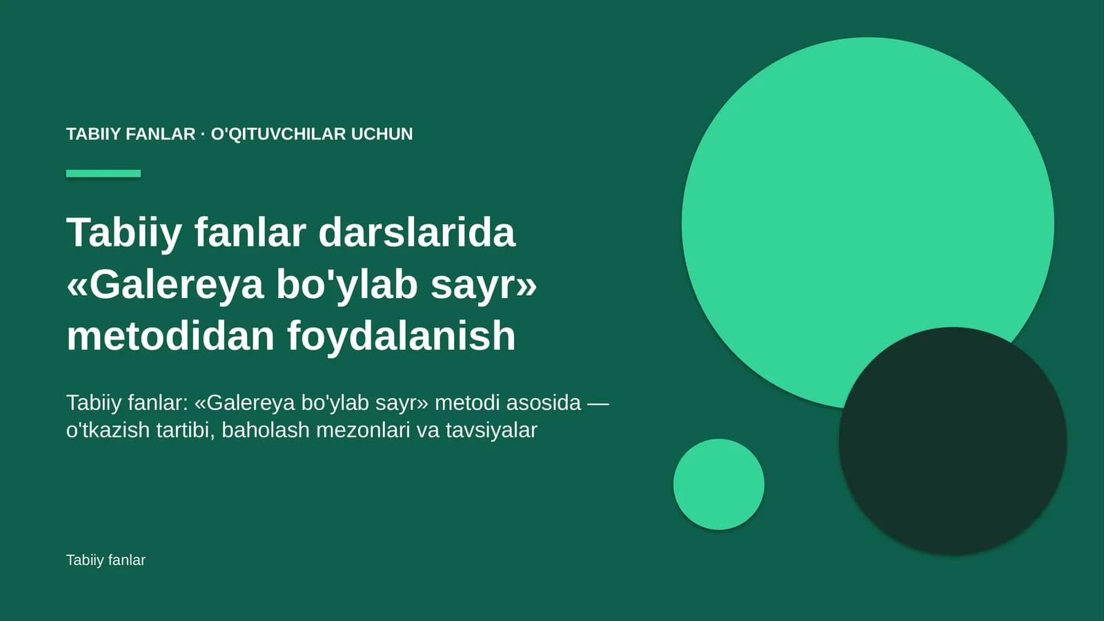 tabiiy fanlar darslarida galereya bo'ylab sayr metodidan foydalanish 6634