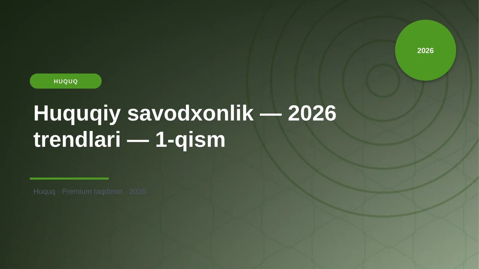 Huquqiy savodxonlik — 2026 trendlari — 1-qism