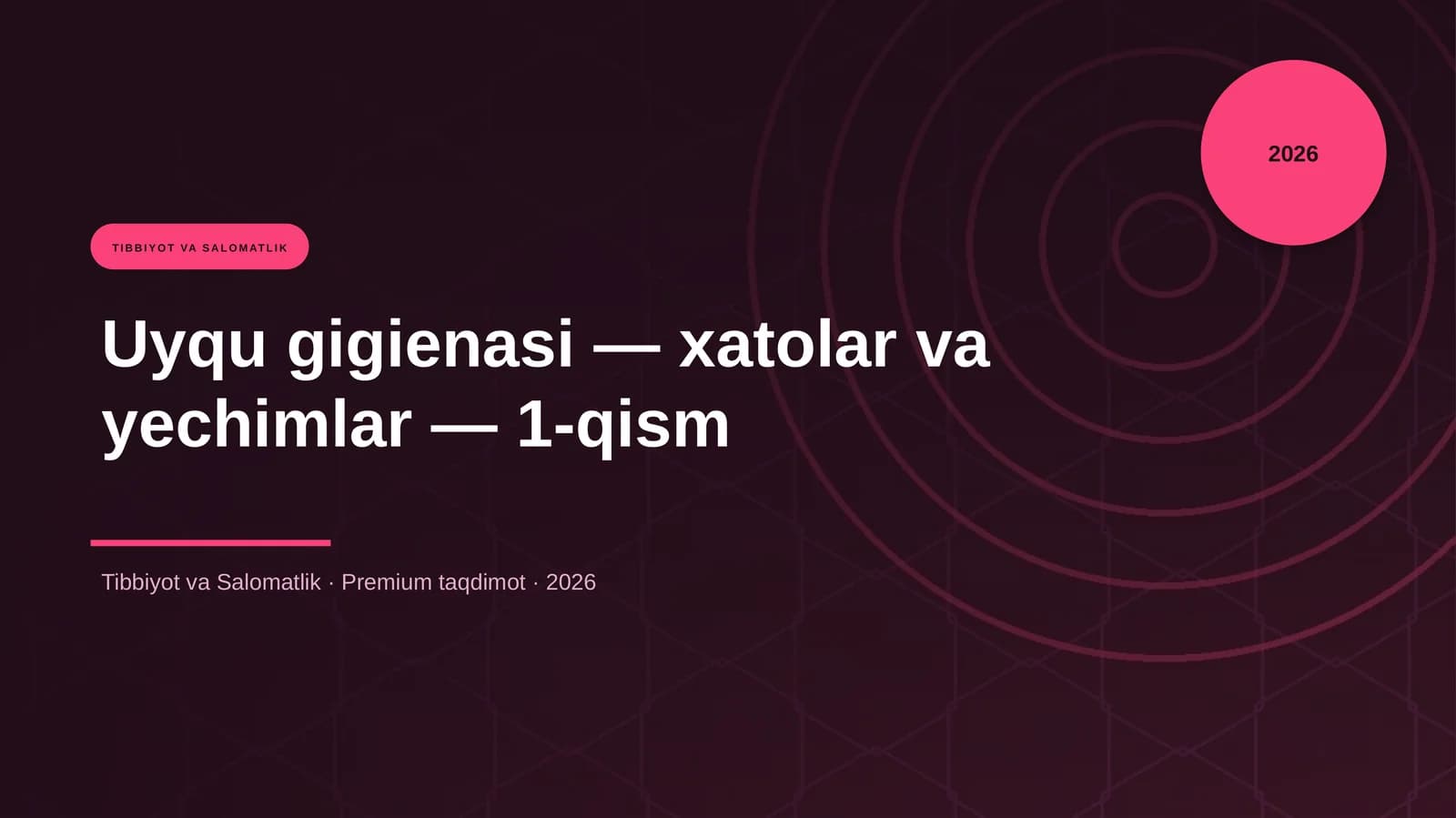 Uyqu gigienasi — xatolar va yechimlar — 1-qism