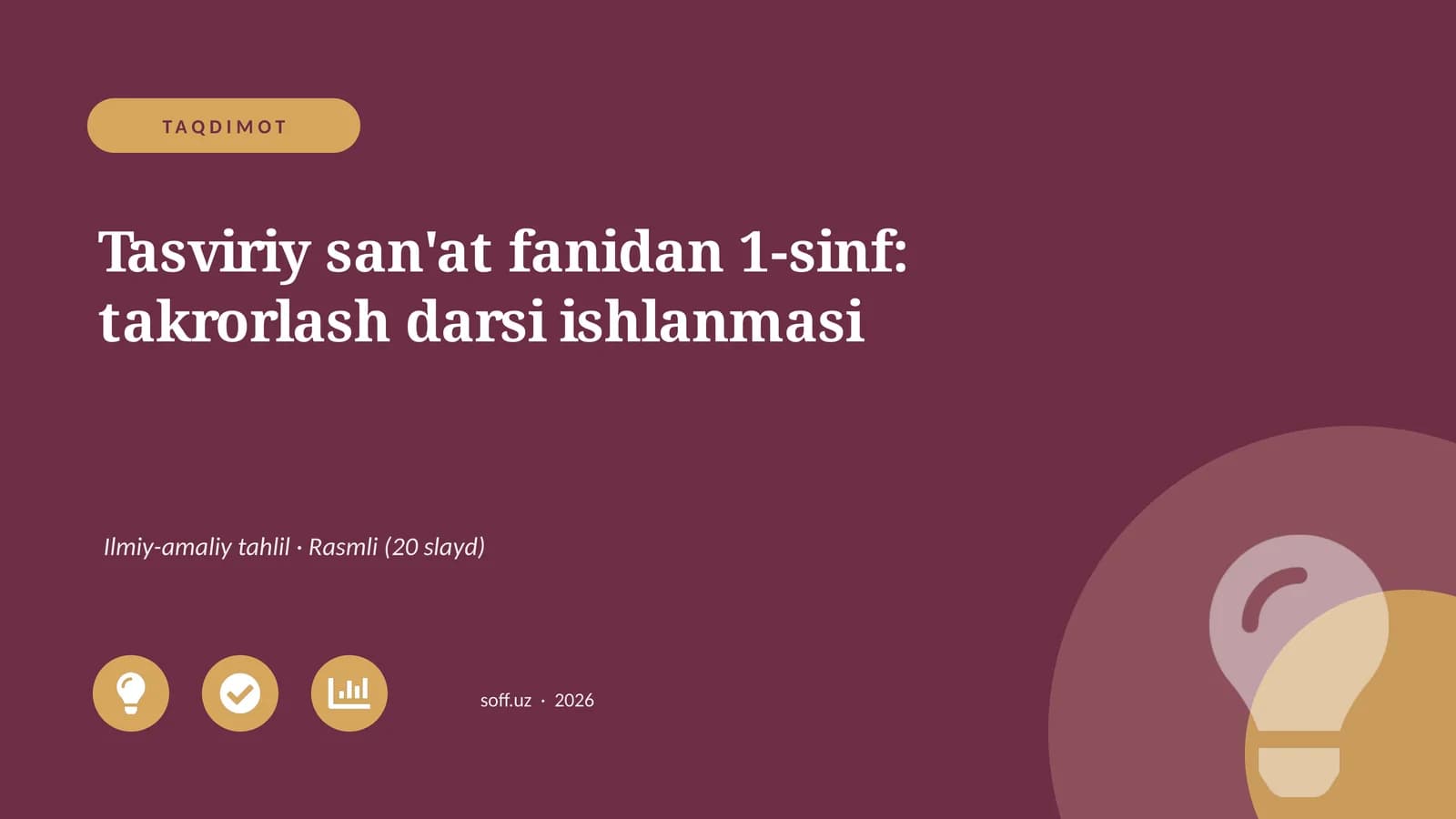 Tasviriy san'at fanidan 1-sinf: takrorlash darsi ishlanmasi