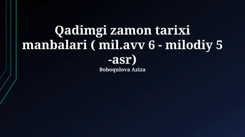 Qadimgi zamon tarixi manbalari ( mil.avv 6 - milodiy 5 -asr)