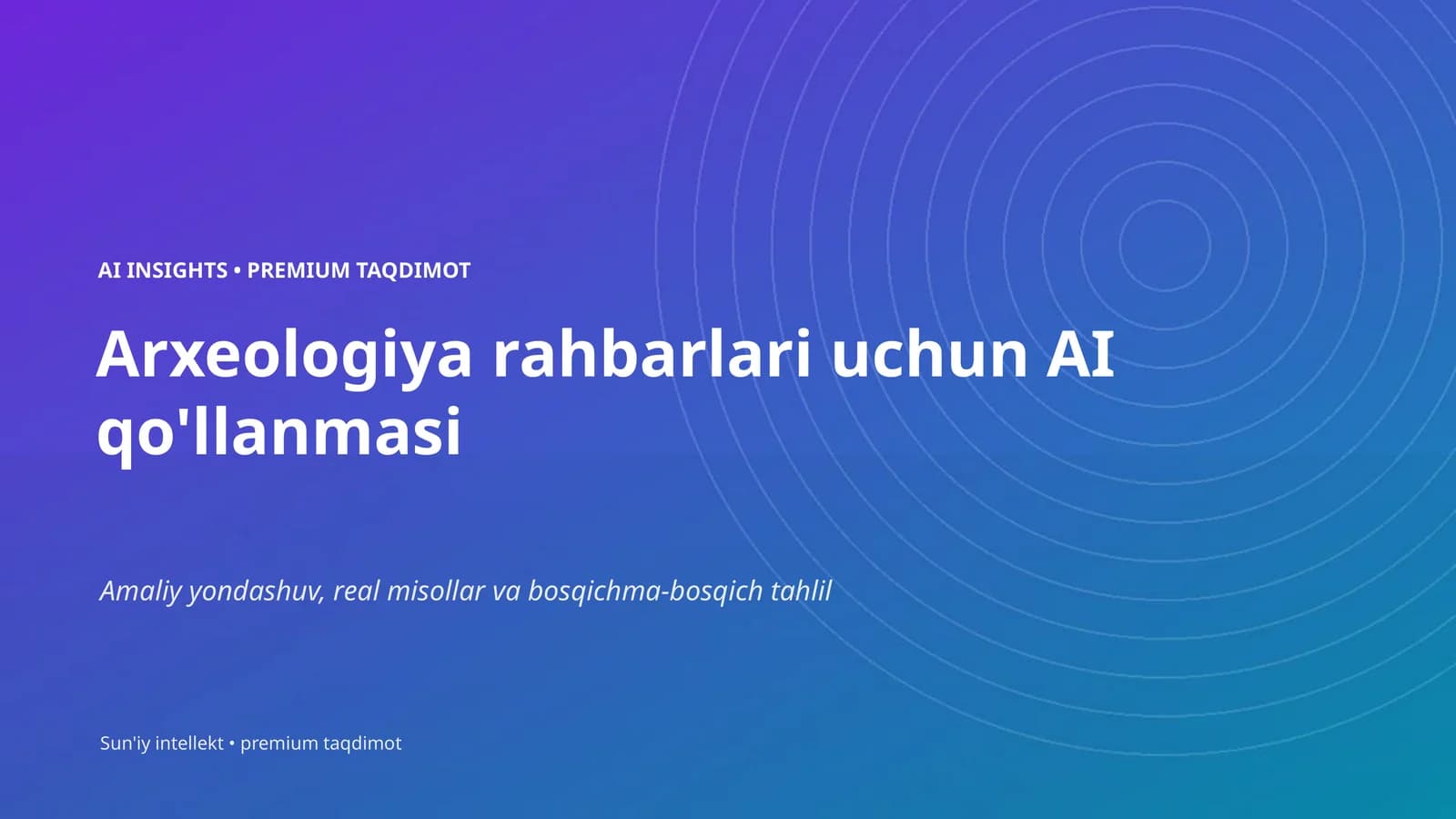 Arxeologiya rahbarlari uchun AI qo'llanmasi