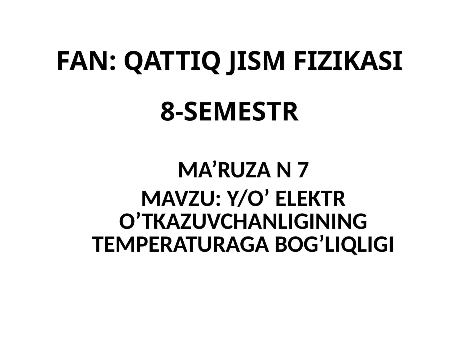 FAN: QATTIQ JISM FIZIKASI8-SEMESTR