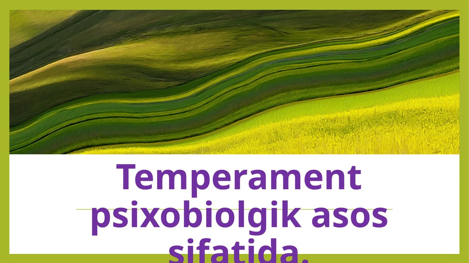 Temperament psixobiolgik asos sifatida