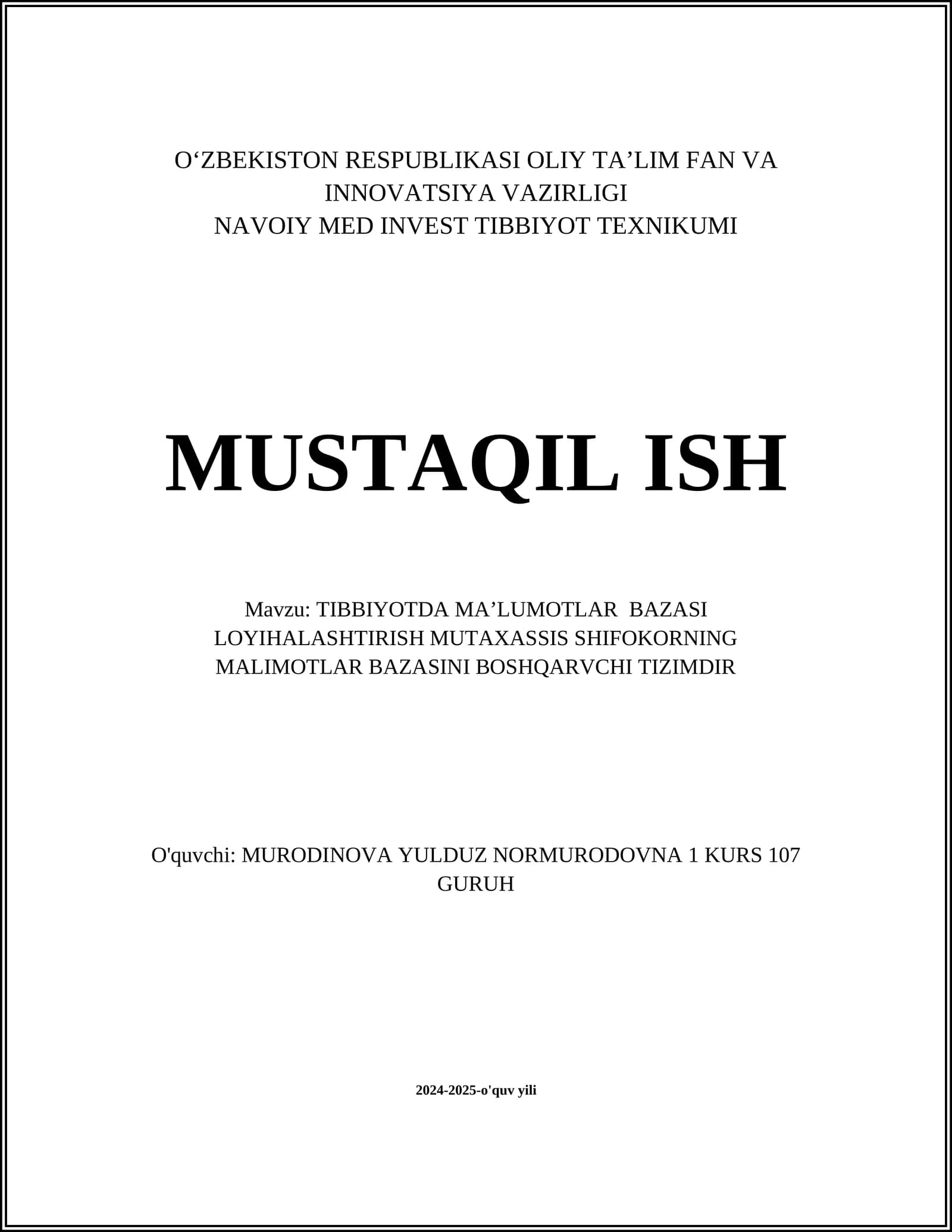 TIBBIYOTDA MAʼLUMOTLAR BAZASI LOYIHALASHTIRISH MUTAXASSIS SHIFOKORNING MALIMOTLAR BAZASINI BOSHQARVCHI TIZIMDIR