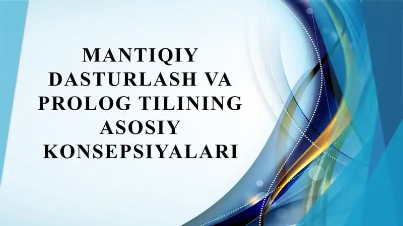 Mantiqiy dasturlash va prolog tilining asosiy konsepsiyalari